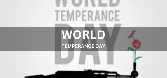 WORLD TEMPERANCE DAY [विश्व संयम दिवस]
